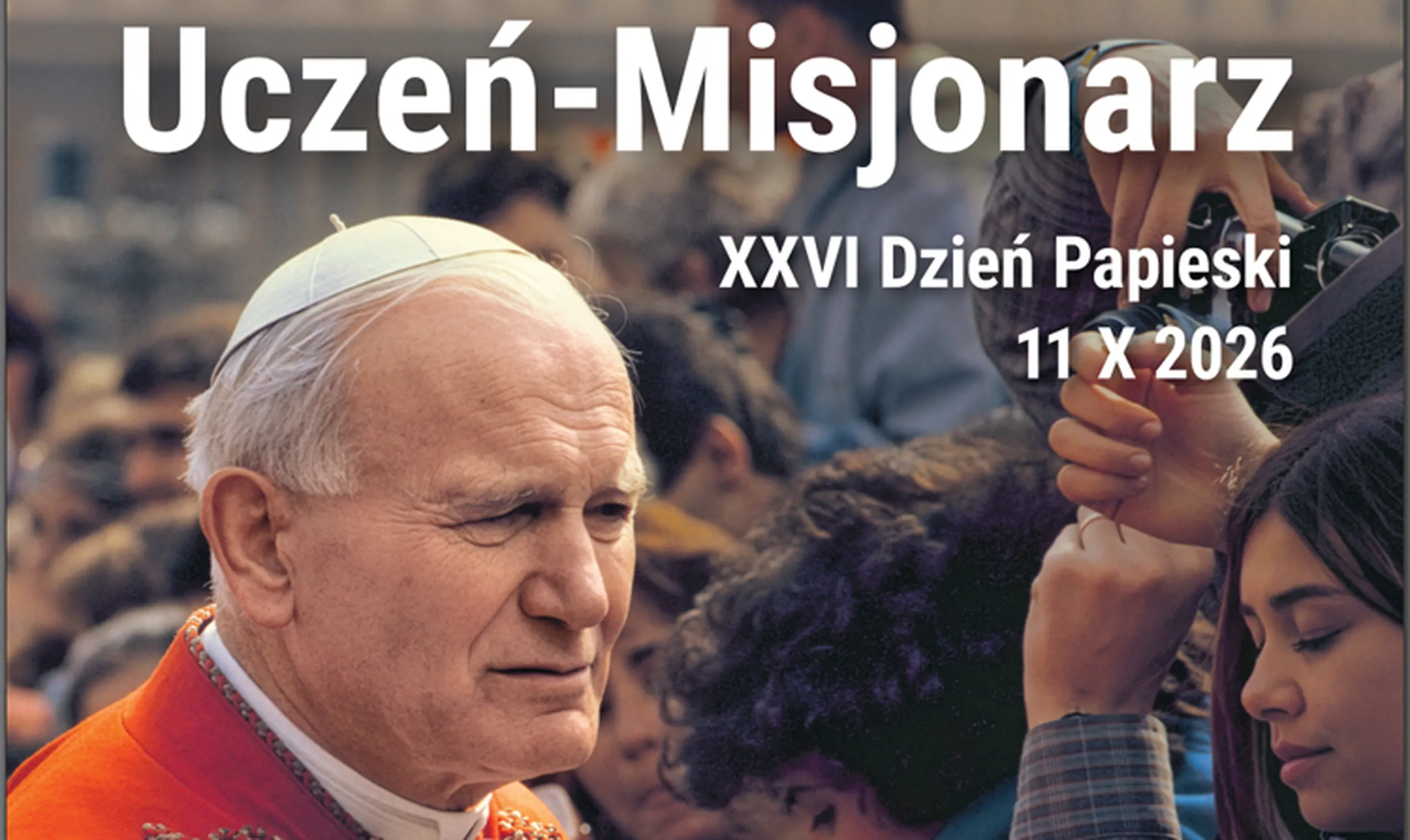  XXVIII Niedziela zwykła - XXVI Dzień Papieski - 11.10.2026